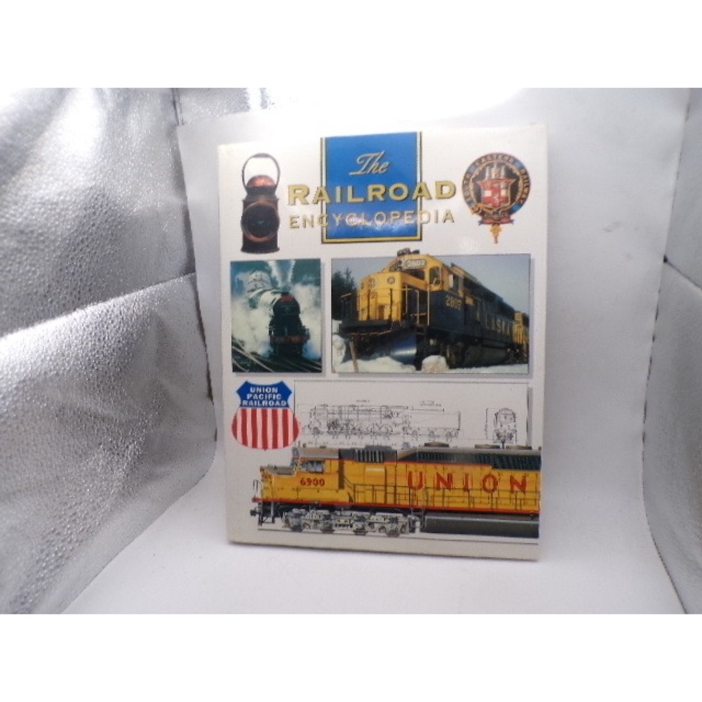 The Railroad Encyclopedia 1996 Longmeadow Press Trains Locomotive Reference Book